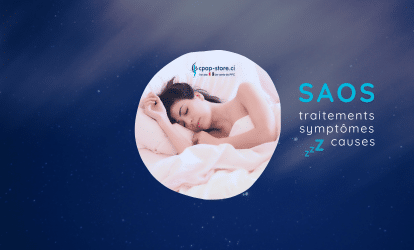 SAOS symptômes, causes et traitements cpap-store.ci